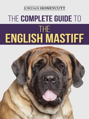 cover image of The Complete Guide to the English Mastiff